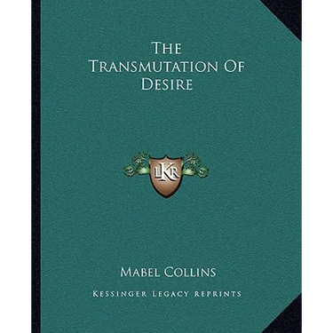 The Transmutation Of Desire
