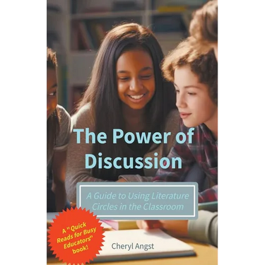 The Power of Discussion - A Guide to Using Literature Circles in the Classroom