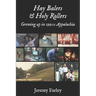 Hay Balers and Holy Rollers: The Story of my Appalachian Childhood