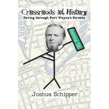 Crossroads of History: Paving through Fort Wayne's Streets