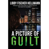 A Picture Of Guilt: An Ellie Foreman Mystery