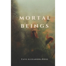 Mortal Beings