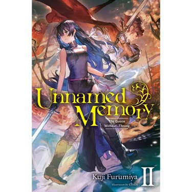 Unnamed Memory, Vol. 2 (Light Novel): The Queen Without a Throne Volume 2
