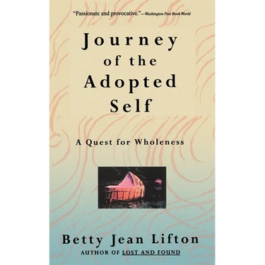 Journey of the Adopted Self: A Quest for Wholeness