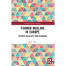 Former Muslims in Europe: Between Secularity and Belonging