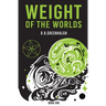 Weight of the Worlds: Book One