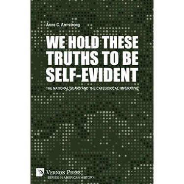 We Hold These Truths to Be Self-Evident: The National Guard and the Categorical Imperative