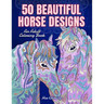 50 Beautiful Horse Designs: An Adult Coloring Book