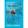 Breaking the Back of Generational Curses: A Journey to Wholeness
