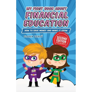 My First Book about Financial Education: How to save money and make it grow