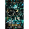 Escape from Faerie (The Dragon Portal, Prequel)