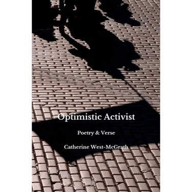 Optimistic Activist: Poetry and Verse