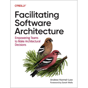 Facilitating Software Architecture: Empowering Teams to Make Architectural Decisions