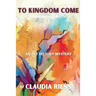 To Kingdom Come: An Art History Mystery