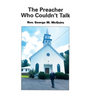 The Preacher Who Couldn't Talk
