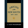Origins of the New South, 1877-1913: A History of the South