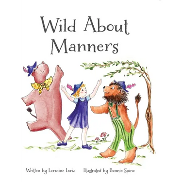 Wild About Manners: A Fun Rhyming Book Using Animals to Teach Children Manners