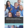 Unified Care: Leading Multidisciplinary Teams (Clinical Microsystems) in Healthcare