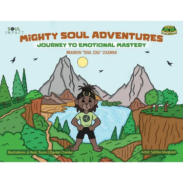 Mighty Soul Adventures: Journey To Emotional Mastery