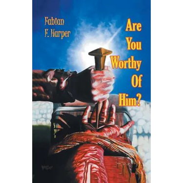 Are You Worthy of Him?