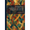 Holinshed's Chronicle as Used in Shakespeare's Plays