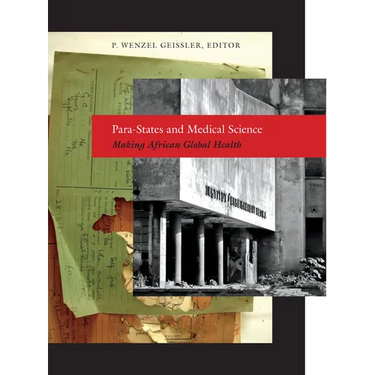Para-States and Medical Science: Making African Global Health