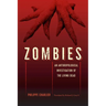 Zombies: An Anthropological Investigation of the Living Dead