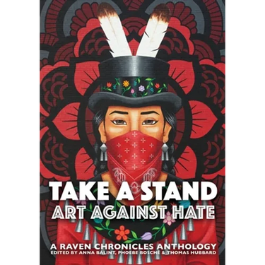 Take a Stand, Art Against Hate: A Raven Chronicles Anthology
