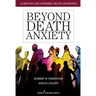 Beyond Death Anxiety: Achieving Life-Affirming Death Awareness