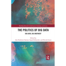 The Politics and Policies of Big Data: Big Data, Big Brother?