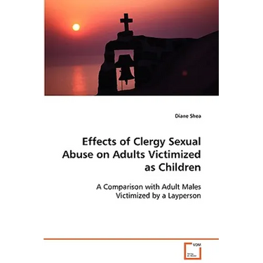 Effects of Clergy Sexual Abuse on Adults Victimized as Children