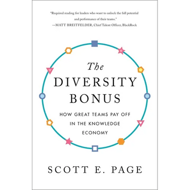 The Diversity Bonus: How Great Teams Pay Off in the Knowledge Economy