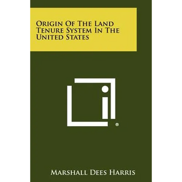 Origin Of The Land Tenure System In The United States