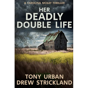 Her Deadly Double Life: A gripping psychological crime thriller with a jaw dropping twist