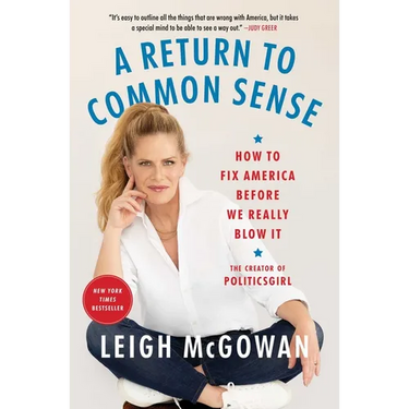 A Return to Common Sense: How to Fix America Before We Really Blow It