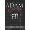 Adam Decoded: A Brief History of Man's True Origins