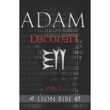 Adam Decoded: A Brief History of Man's True Origins