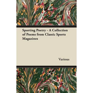 Sporting Poetry - A Collection of Poems from Classic Sports Magazines