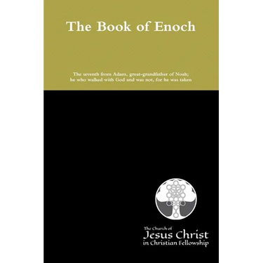The Book of Enoch: The Seventh from Adam, Great-grandfather of Noah; He who Walked with God and was not, for He was Taken