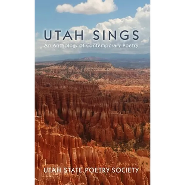Utah Sings: An Anthology of Contemporary Poetry