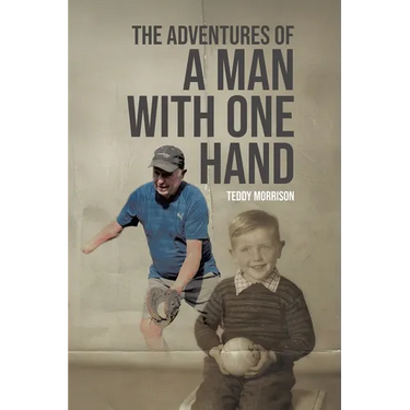 The Adventures of a Man With One Hand