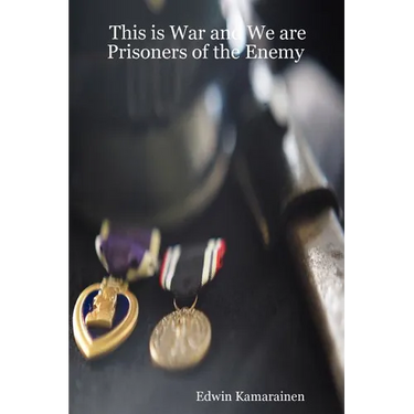 This is War and We are Prisoners of the Enemy