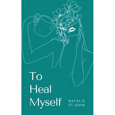 To Heal Myself