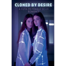 Cloned by Desire: a Futa on Female Sci-Fi Romance