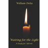 Waiting for the Light: A Study for Advent