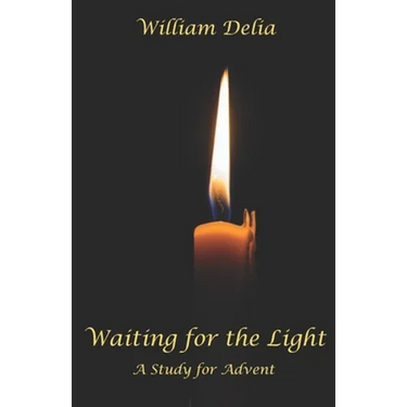 Waiting for the Light: A Study for Advent