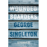 Wounded Boarders: Stories