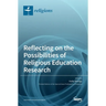 Reflecting on the Possibilities of Religious Education Research
