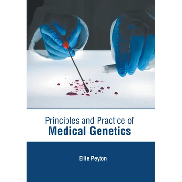 Principles and Practice of Medical Genetics