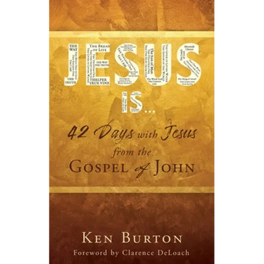 Jesus Is ...: 42 Days with Jesus from the Gospel of John